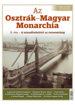 Bookazine - Az Osztrák–Magyar Monarchia II.