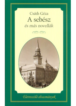 Életreszóló olvasmányok -  A sebész és más novellák 