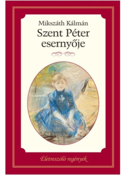 Életreszóló regények 1. - Szent Péter esernyője 