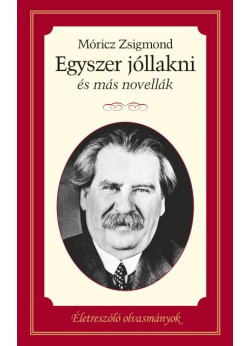 Életreszóló olvasmányok - Egyszer jóllakni és más novellák