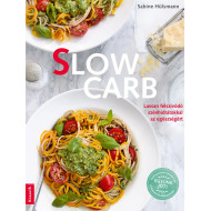 Slow carb  - Lassan felszívódó szénhidrátokkal az egészségért