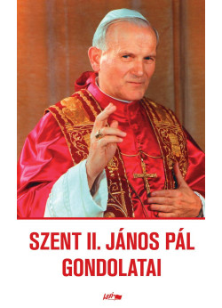 Szent II. János Pál gondolatai