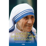 Kalkuttai Szent Teréz anya bölcsességei 