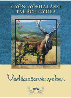 Vadászösvényeken 