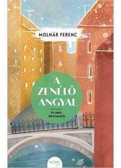 A zenélő angyal és más történetek