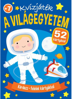 Kérdezz-felelek kártyákkal - A világegyetem Kérdezz-felelek kártyákkal - A világegyetem