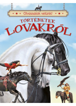 Olvassatok velünk! - Történetek lovakról