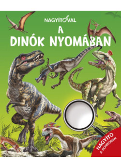Nagyítóval - A dinók nyomában