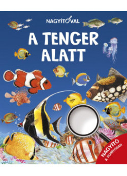 Nagyítóval - A tenger alatt