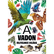 A vadon rejtelmes világa