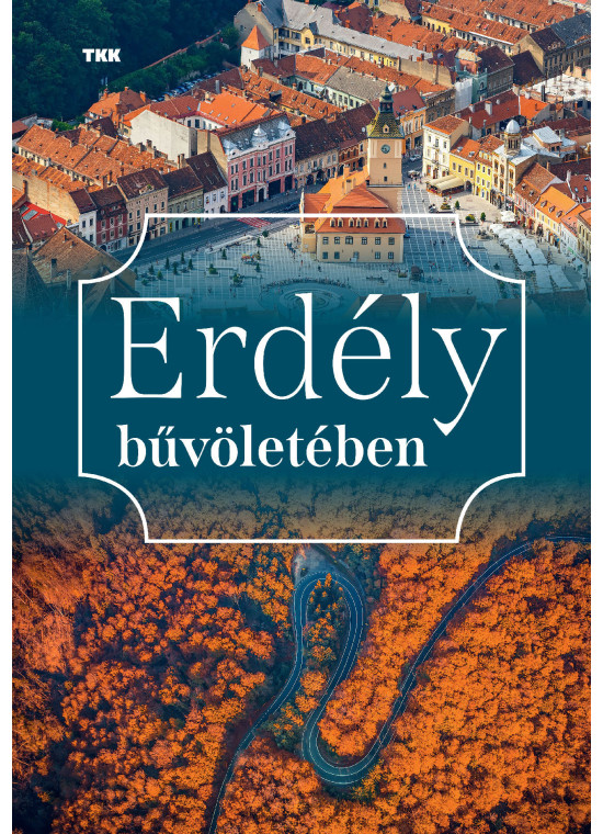 Erdély bűvöletében Erdély bűvöletében