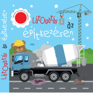 Látogatás az építkezésen