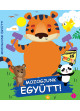 Érintsd és nyomd! - Mozogjunk együtt! Érintsd és nyomd! - Mozogjunk együtt!