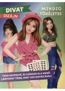 Divat, dizájn - Mindig tökéletes