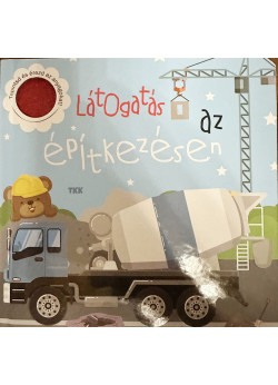 Látogatás az építkezésen