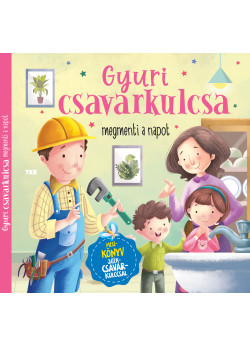 Gyuri csavarkulcsa - megmenti a napot