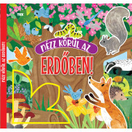 Nézz körül az erdőben!