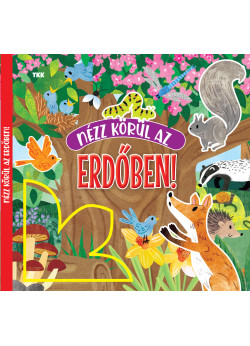 Nézz körül az erdőben!