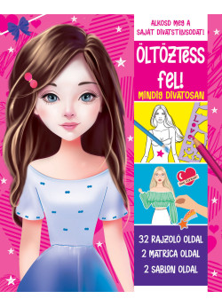 Öltöztess fel! - Mindig divatosan