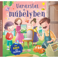 Varázslat a műhelyben Varázslat a műhelyben