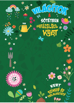 Világítok a sötétben - Kert