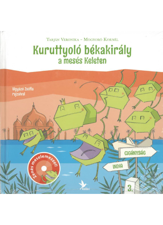 Kuruttyoló békakirály a mesés Keleten