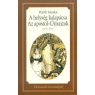 Életreszoló olvasmányok - A helység kalapácsa - Az apostol - Útirajzok