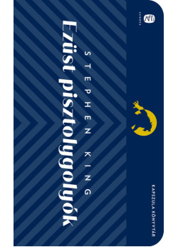 Ezüst pisztolygolyók - Stephen King - Európa Kapszula Könyvtár Ezüst pisztolygolyók - Stephen King - Európa Kapszula Könyvtár