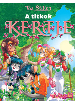 A titkok kertje - Tea Stilton