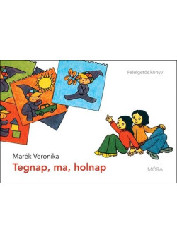 Tegnap, ma, holnap