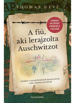 A fiú, aki lerajzolta Auschwitzot
