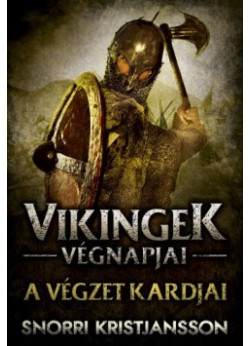 Vikingek végnapjai - A végzet kardjai