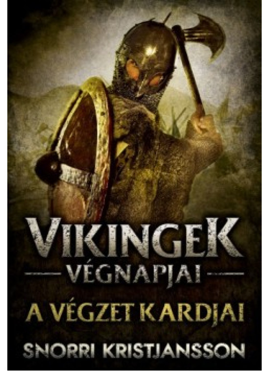 Vikingek végnapjai - A végzet kardjai