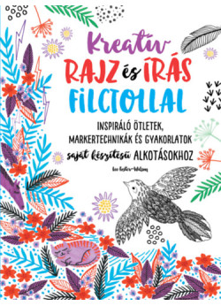 Kreatív rajz és írás filctollal