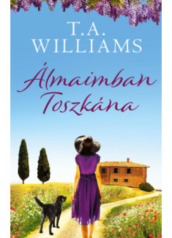 Álmaimban Toszkána