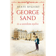 George Sand és a szerelem nyelve