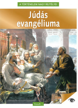 A történelem nagy rejtélyei - Júdás evangéliuma