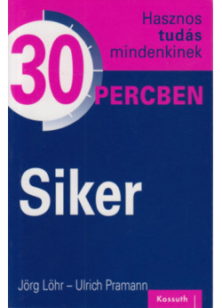 Hasznos tudás mindenkinek 30 percben - Siker