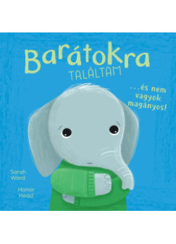 Én és az érzéseim - Barátokra találtam... - és nem vagyok magányos