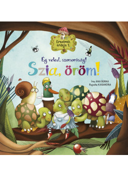 Érzelmek erdeje 1. - Ég veled, szomorúság! Szia, öröm!