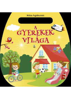 Mókás foglalkoztató - A gyerekek világa