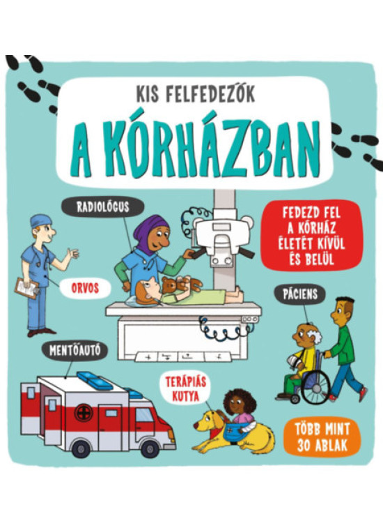 Kis felfedezők - A kórházban - Fedezd fel a kórház életét kívül és belül - Több mint 30 ablak