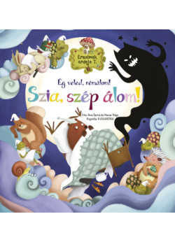 Érzelmek erdeje 7. - Ég veled, rémálom! Szia, szép álom!