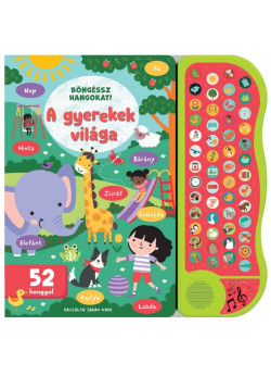 Böngéssz Hangokat! - A Gyerekek Világa
