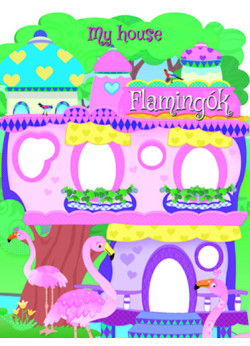 My house - Flamingók