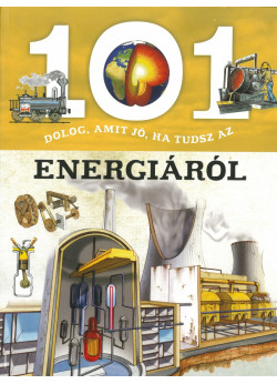 101 dolog, amit jó, ha tudsz az energiáról