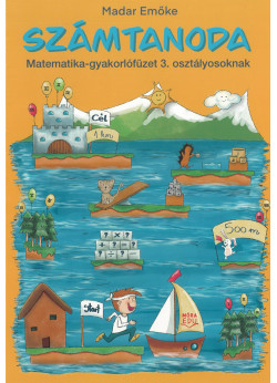 Számtanoda - Matematikai-gyakorlófüzet 3. osztályosoknak
