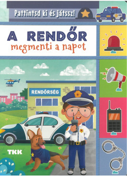 Pattintsd ki és játssz!  - A rendőr megmenti a napot