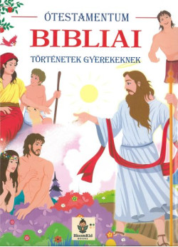 Bibliai történetek gyerekeknek - Ótestamentum