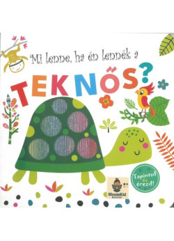 Mi lenne ha én lennék a teknős?  